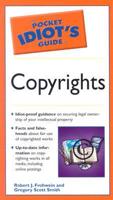 The Pocket Idiot's Guide to Copyrights