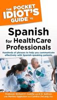 Pocket Idiot's Guide to Spanish for Health Care Professionals