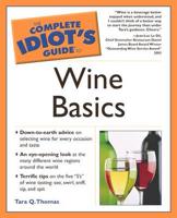 The Complete Idiot's Guide to Wine Basics