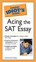 The Pocket Idiot's Guide to Acing the Sat Essay