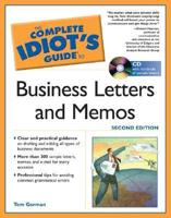 The Complete Idiot's Guide to Business Letters and Memos