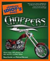 The Complete Idiot's Guide to Choppers