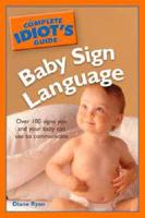 Complete Idiot's Guide to Baby Sign Language