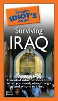 The Pocket Idiot's Guide to Surviving Iraq