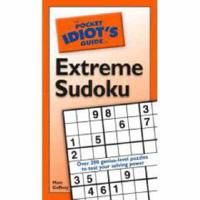 Pocket Idiot's Guide to Extreme Sudoku