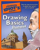 The Complete Idiot's Guide to Drawing Basics Illustrated