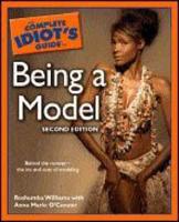 The Complete Idiot's Guide to Being a Model