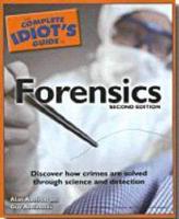 The Complete Idiot's Guide to Forensics