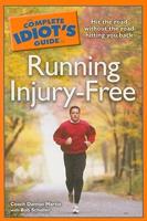 The Complete Idiot's Guide to Running Injury-Free