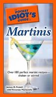 The Pocket Idiot's Guide to Martinis