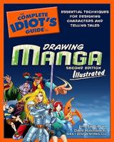 The Complete Idiot's Guide to Drawing Manga, Illustrated