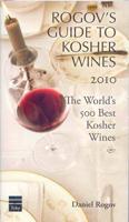 Rogov's Guide to Kosher Wines, 2010