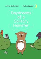 Daydreams of a Solitary Hamster