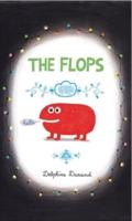 The Flops and Their Fabulous Adventures