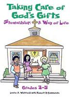Taking Care of God's Gifts Stewardship