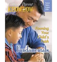 Catholic Parent Know-How, Grade 1 Forming Your Child&#39;s Faith