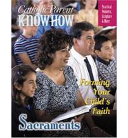 Catholic Parent Know-How, Grade 5 Forming Your Child&#39;s Faith