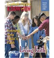 Catholic Parent Know-How, Grade 7 Forming Your Child&#39;s Faith