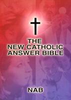 The New Catholic Answer Bible