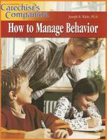 Catechist's Companion How to Manage Behavior