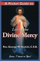 A Pocket Guide to Living the Divine Mercy