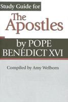 Study Guide for the Apostles by Pope Benedict XVI