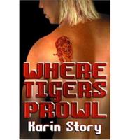 Where Tigers Prowl