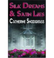 Silk Dreams And Satin Lies