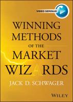 Winning Methods of the Market Wizards With Jack Schwager