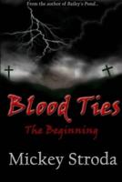 Blood Ties | The Beginning
