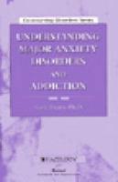 Understanding Major Anxiety Disorders and Addiction