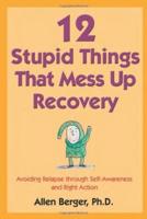 12 Stupid Things That Mess Up Recovery