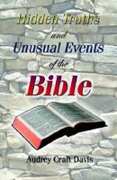 Hidden Truths and Unusual Events of the Bible