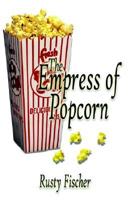 The Empress of Popcorn