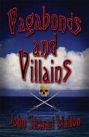 Vagabonds and Villains
