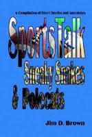 Sportstalk, Sneaky Snakes, and Polecats
