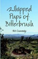 Whipped Pups of Bitterbrush