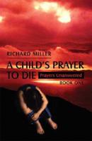 A Child's Prayer to Die