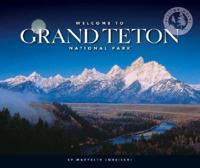 Welcome to Grand Teton National Park