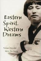 Eastern Spirit, Western Dreams