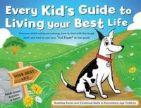 Every Kid's Guide to Living Your Best Life