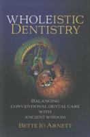 Wholeistic Dentistry