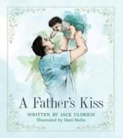 A Father's Kiss
