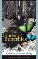From Cinders to Butterflies
