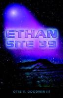 Ethan: Site 39