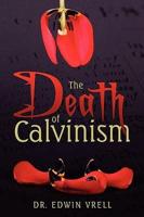The Death of Calvinism