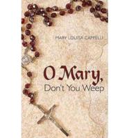 O Mary, Don't You Weep
