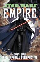 Star Wars: Empire Volume 3 The Imperial Perspective