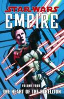 Star Wars: Empire Volume 4 The Heart of the Rebellion