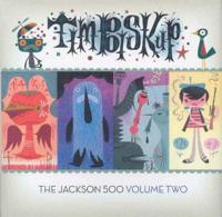 Tim Biskup's Jackson 500 Volume 2
